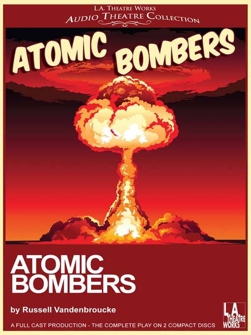 Title details for Atomic Bombers by Russell Vandenbroucke - Available